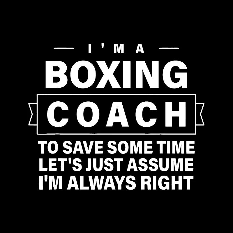 Supposons simplement que j’ai toujours raison - drôle d’entraîneur de boxe