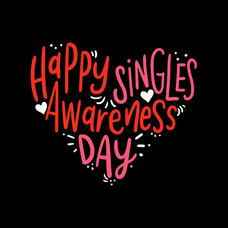 Happy Singles Awareness Day Valentine's Day