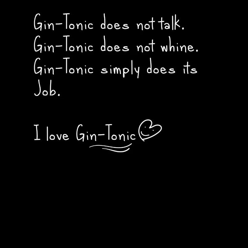I love gin and tonic