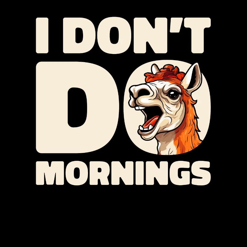 Lama Llama Witzig I Dont Do Mornings