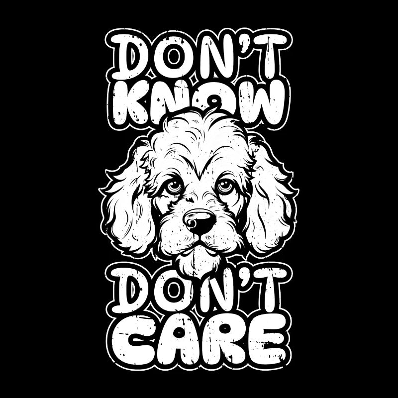 Poodle Funny Dont Know Don't Care