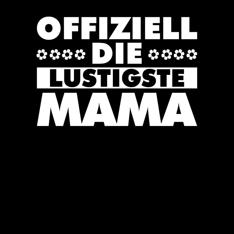 Mama Mutter Funniest Mom