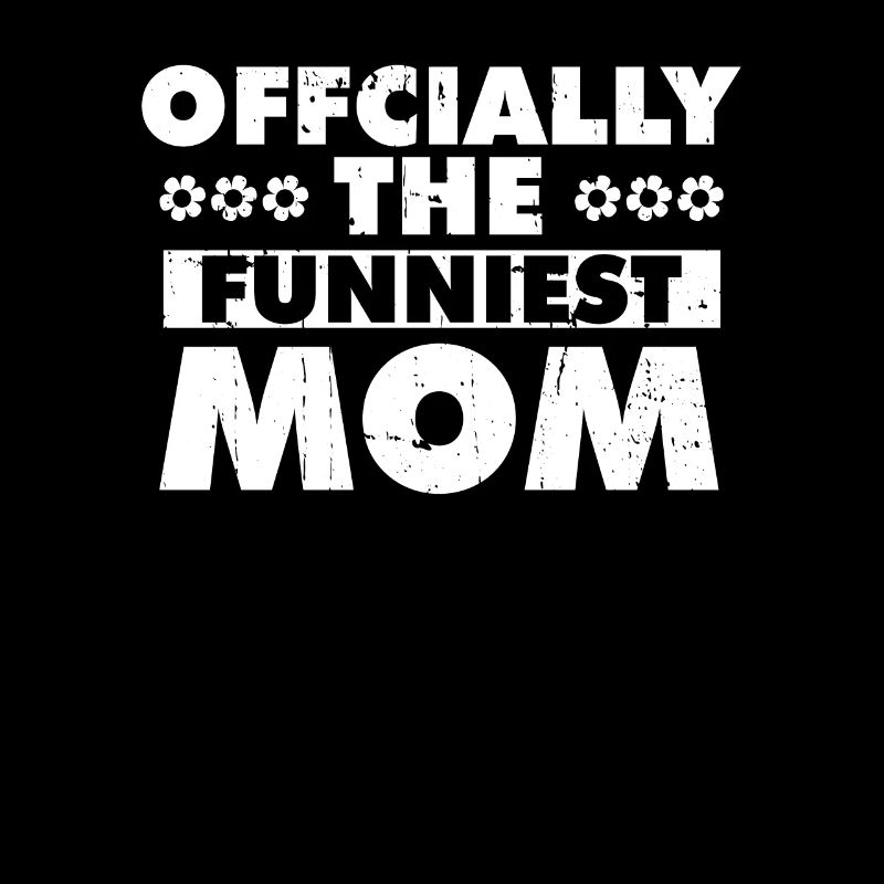 Mama Mutter Funniest Mom