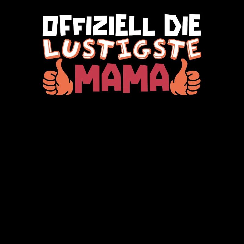 Mama Mutter Maman La plus drôle