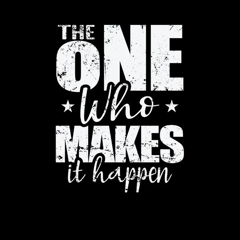 The One Who Makes It Happen