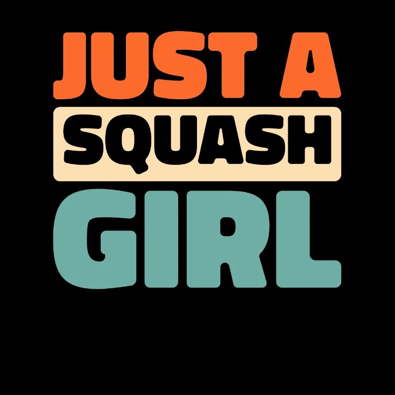 Squash Just A Squash Girl