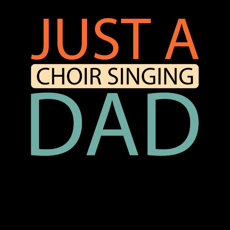 Choir Singer Just A Choir Singing Dad