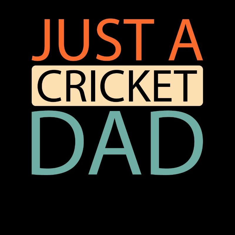 Cricket Just A Cricket Dad