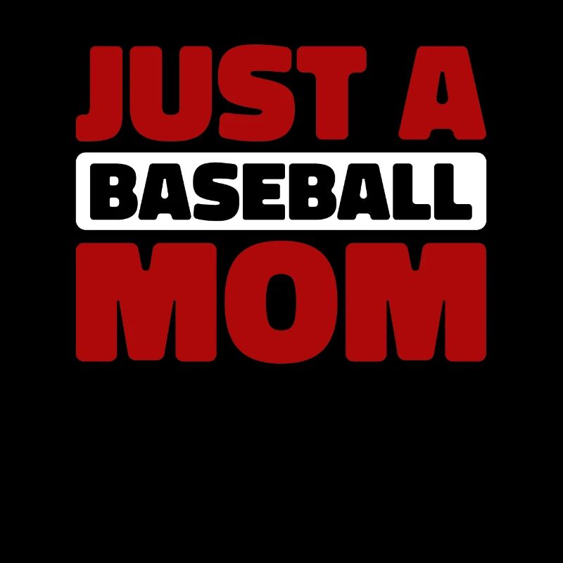 Baseball Just A Baseball Mom