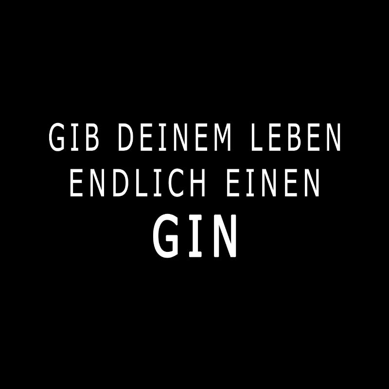 Gib deinem Leben einen Gin