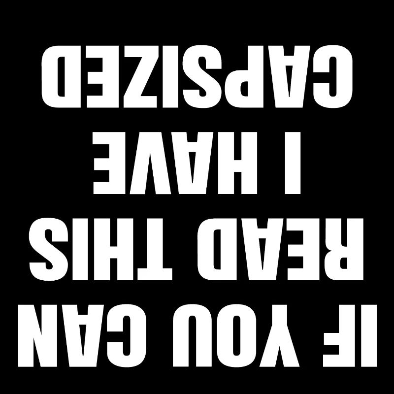 if you can read this I have capsized