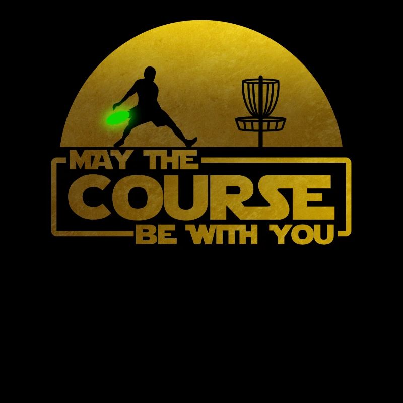 May The Course Be With You - Ultimate Frisbee Gift