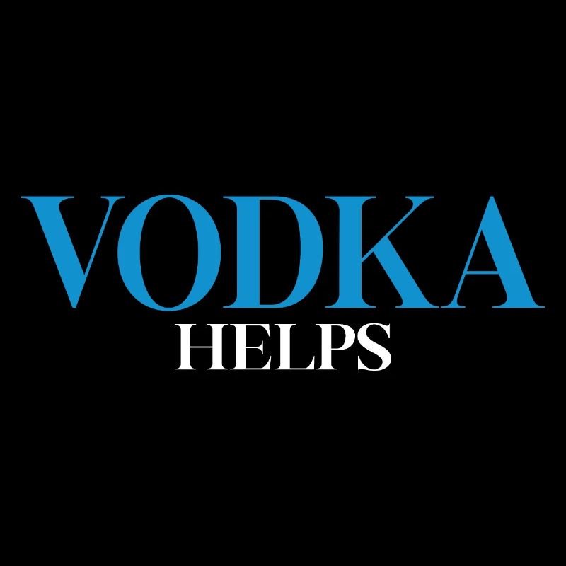 Life Is Hard Vodka Helps
