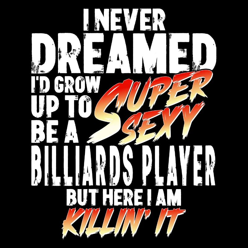 Super Sexy Billardspieler Billard Geschenk Spruch