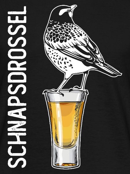 Schnapsdrossel Schnapstrinker Alkohol Schnaps