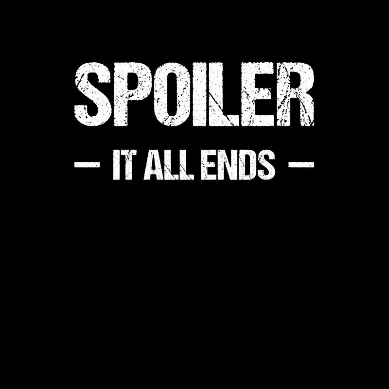 Spoiler - tout se termine