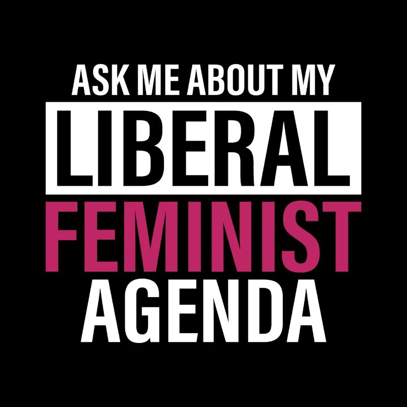 Selon mon programme féministe libéral