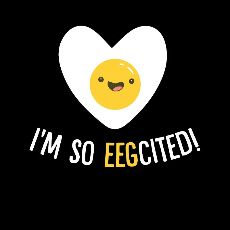 I'm So Eggcited Breakfast Joke Humor Eggs