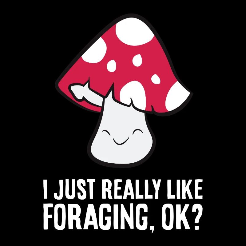Mushroom Hunter Mycology I Just Really Like