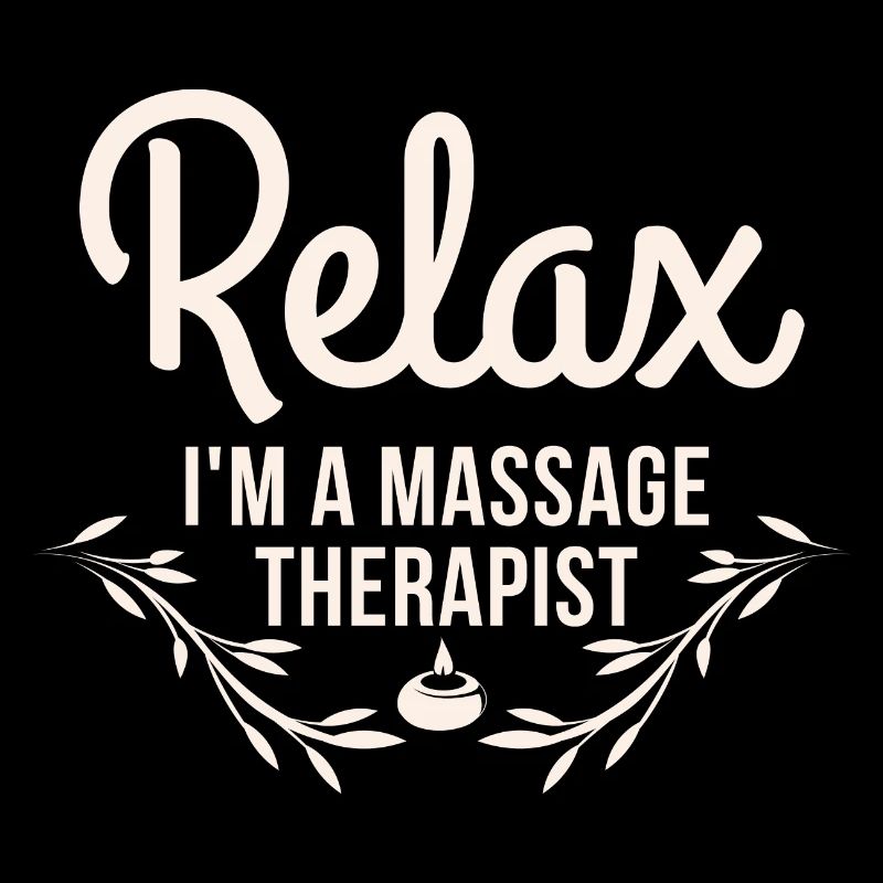 Relax I'm A Massage Therapist - Masseur Therapeut