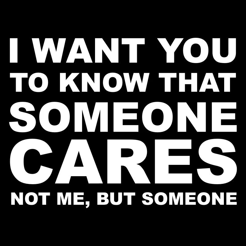I don't care