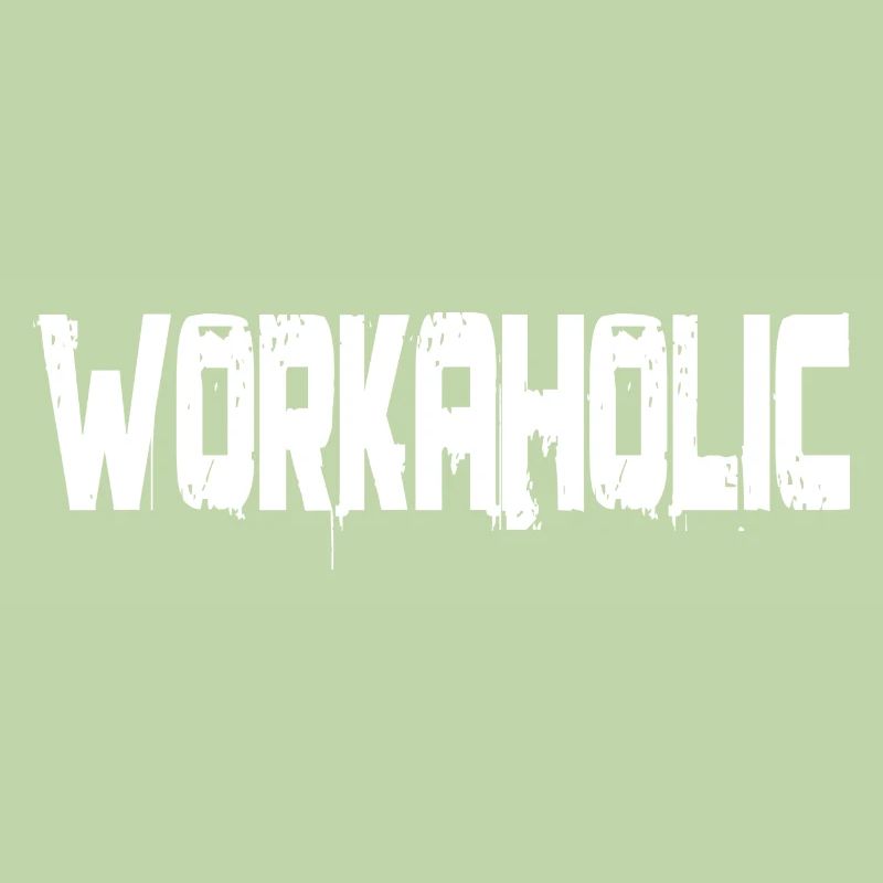 Workaholic