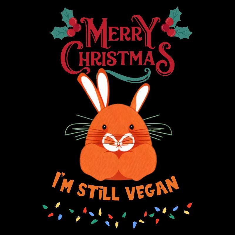 Rabbit Christmas Vegan /Ich bin immer noch Veganer