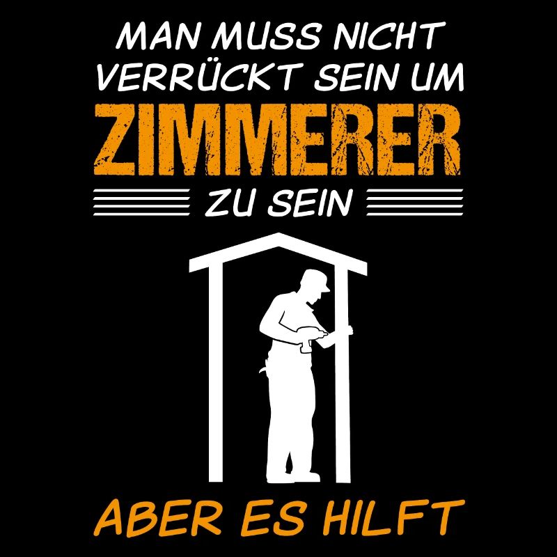 Zimmermann Zimmerer Lustiger Spruch Geschenk