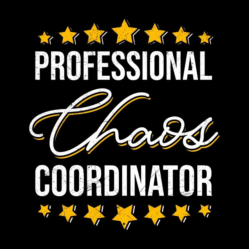 Work Professineller Chaos Coordinator Colleague