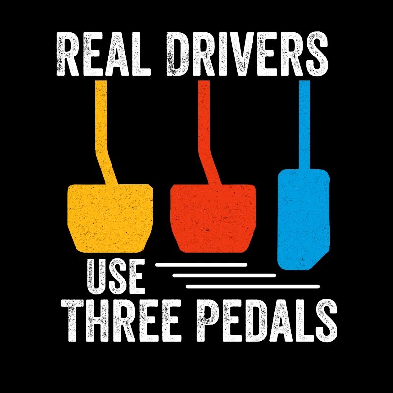 Real Drivers Use Three Pedals
