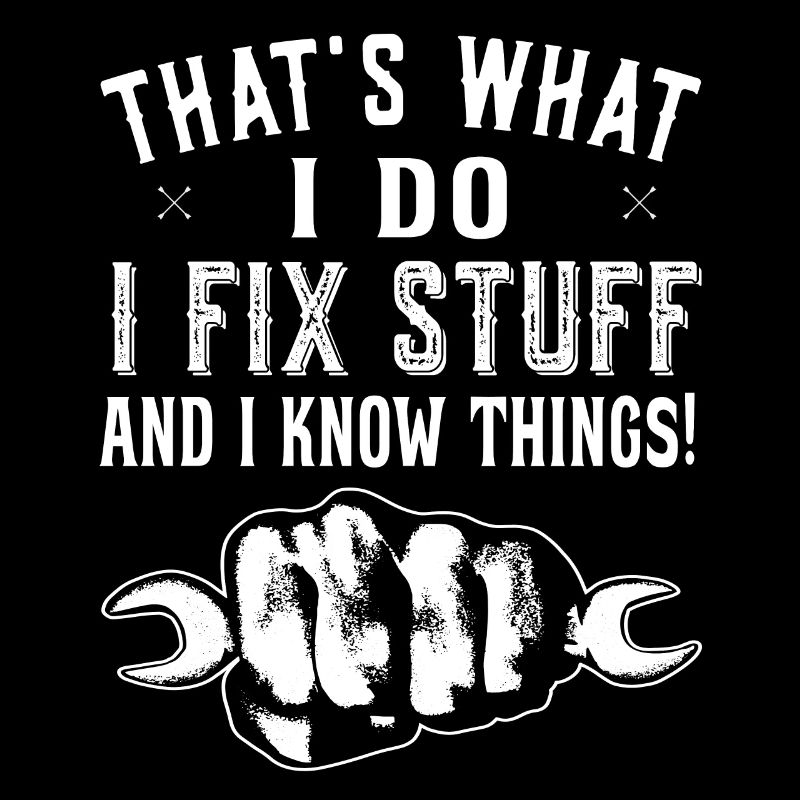 That's what I do I fix stuff - Heimwerker
