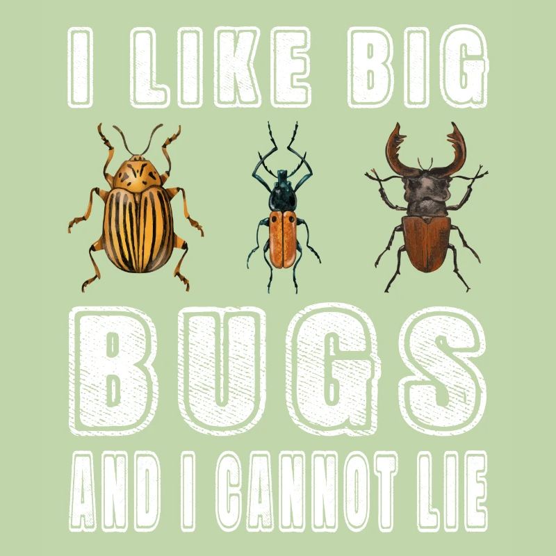 Entomologist - like big bugs and i cannot lie