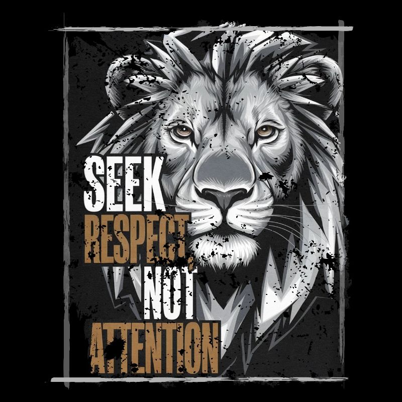 Seek Respect not Attention