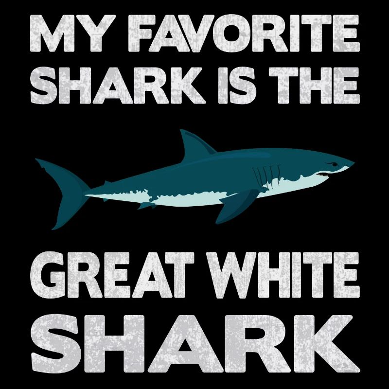 Mon requin préféré est le Great White Shark Design