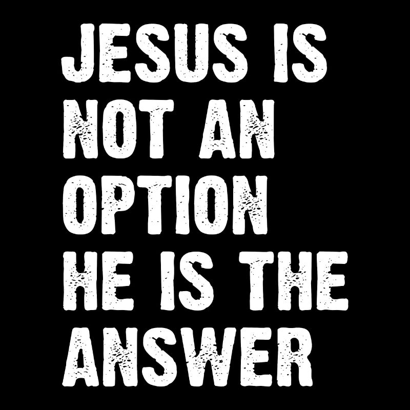 Jésus n’est pas une option, il est la réponse