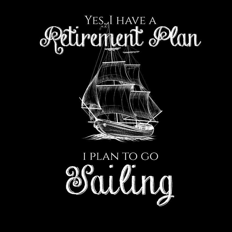 Retirement sailing sailing ship pension sailor gift