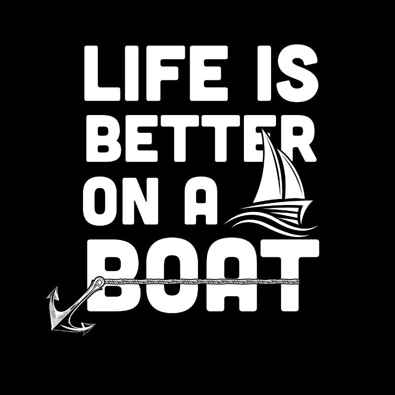 Life Is Better On A Boat Sail Gift