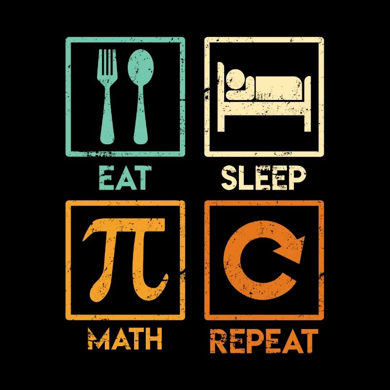 Mathematician Saying Eat Sleep Math Repeat