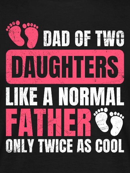 Dad 2 daughters