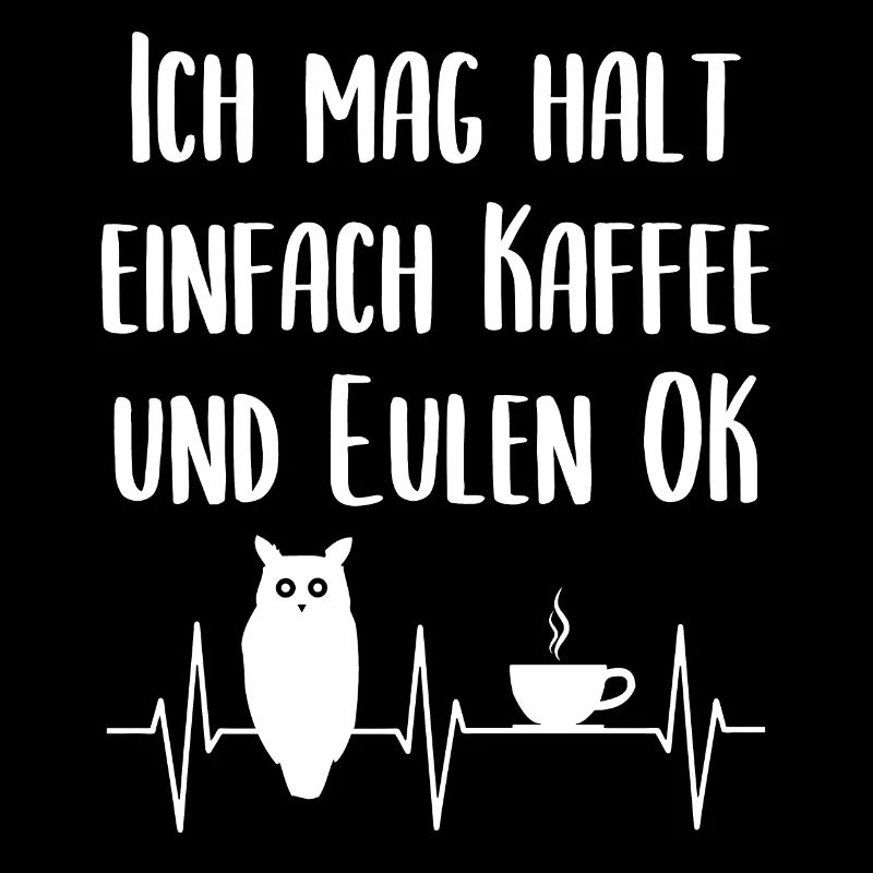 Eule Kaffee Liebhaber Lustiger Spruch Geschenk