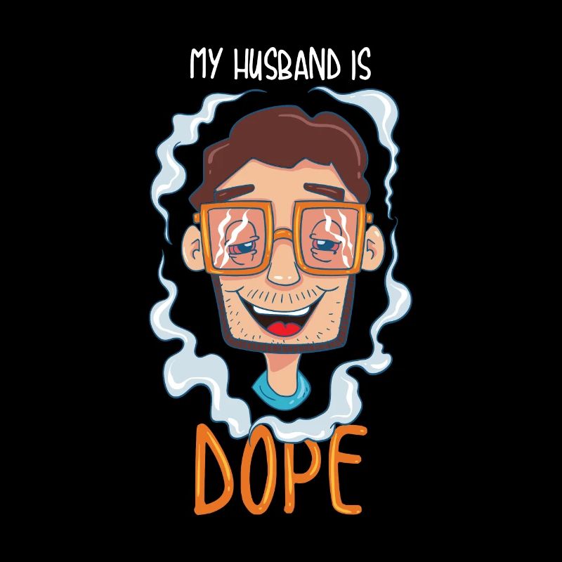 Drôle mon mari est mon cadeau de drogue