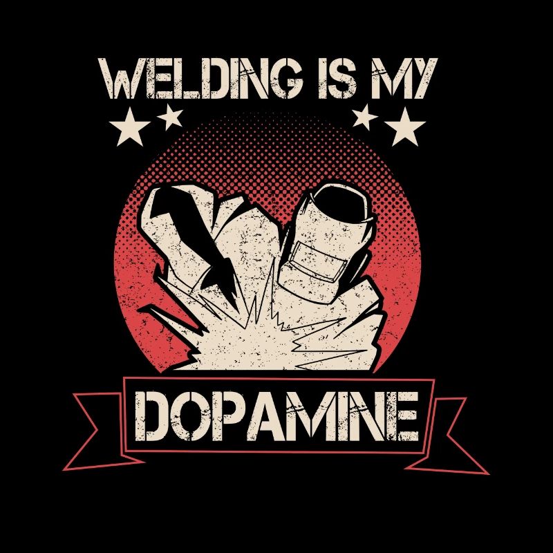 Welding is my dopamine funny blacksmith