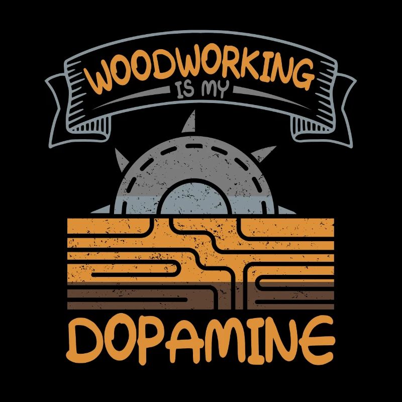 Woodworking is my dopamine carpenter