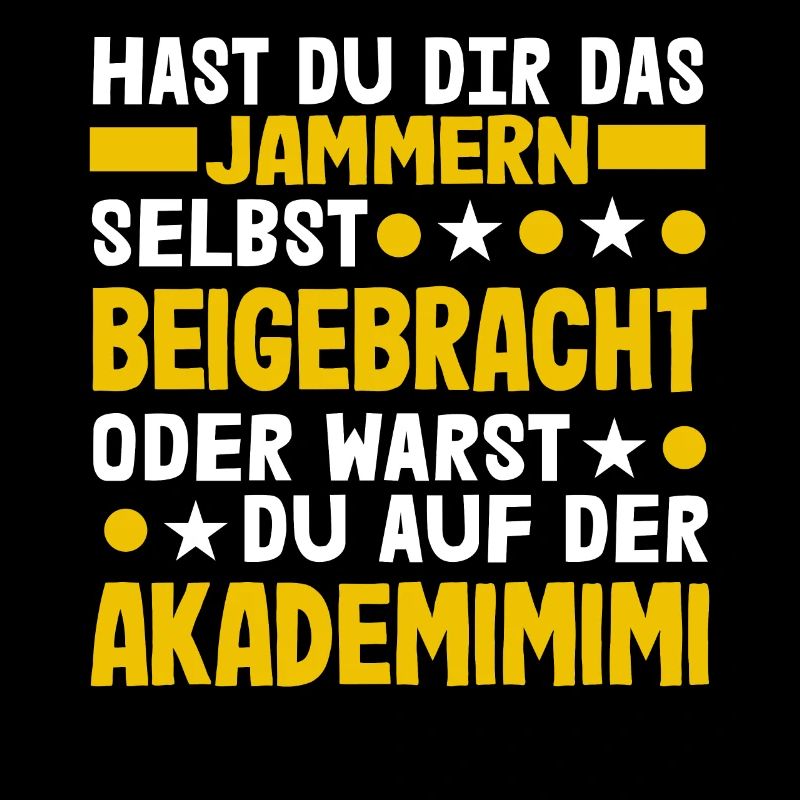 Hast Du Dir Das Jammern Selbst Beigebracht
