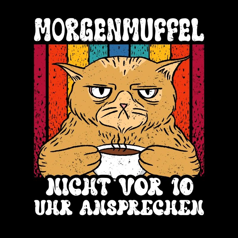 Morgenmuffel - nicht vor 10 uhr ansprechen