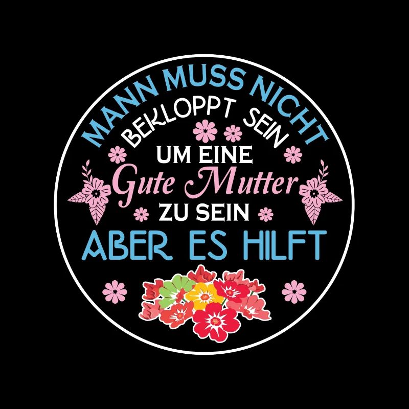 Verrückte Bekloppte Mama Mutter Muttertag Spruch