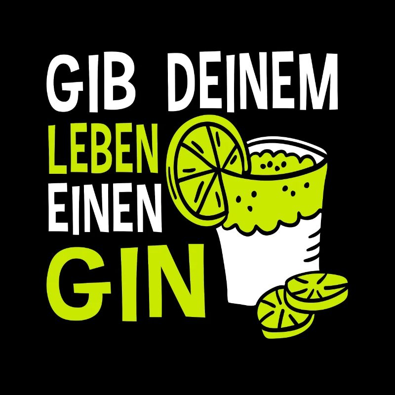 Gin - Gib Deinem Leben Einen Gin Geschenk
