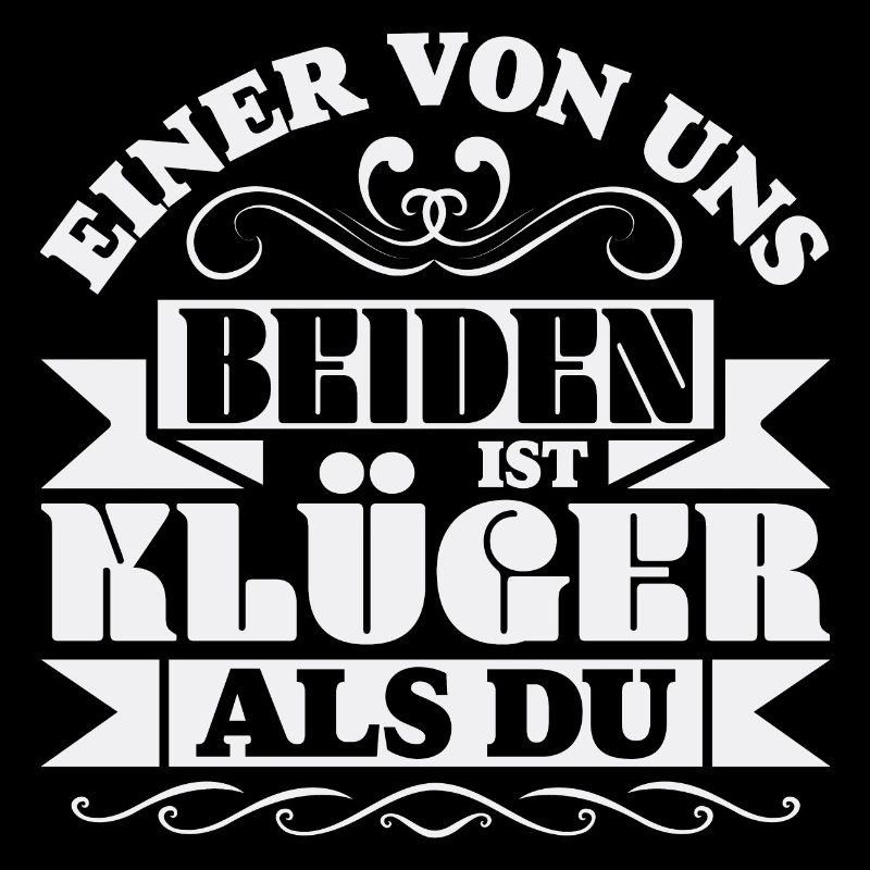 Klüger als du - Lustig-sarkastischer Spruch