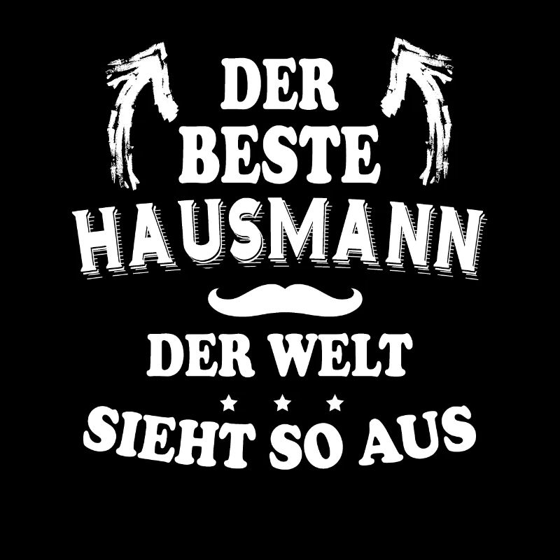 Bester Hausmann Der Welt Sieht So Aus - Hausmann