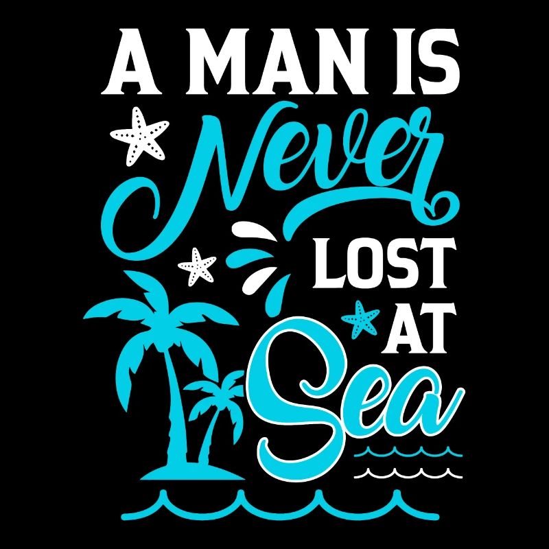 A man is never lost on seafaring - sailing